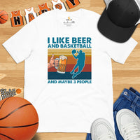 Christmas Gift Ideas for Basketball Lovers, Coach & Player, Beer Lovers - Game Outfit - I Like Basketball & Beer & Maybe 3 People Tee - White