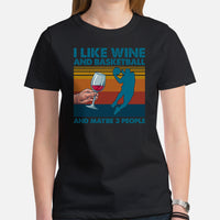 Christmas Gift Ideas for Basketball Lovers, Coach & Player, Wine Lovers - Game Outfit - I Like Basketball & Wine & Maybe 3 People Tee - Black, Women