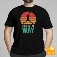 Christmas Gift Ideas for Basketball Lovers, Coach & Players - Senior Night, Game Outfit & Attire - Vintage This Is The Way T-Shirt - Black, Plus Size