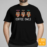 Coffee T-Shirt - Gift Ideas, Presents For Coffee Lovers, Connoisseur & Snobs - Coffee Date Attire & Outfit - Cute Coffee Owls Tee Shirt - Black, Plus Size