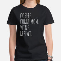 Corgi Dog Themed Clothes & Attire - Gifts for Dog Lovers - Funny Canine Tee Shirts For Humans - Coffee, Corgi Mom, Wine, Repeat T-Shirt - Black, Women