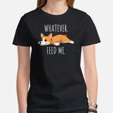 Corgi Dog Themed Clothes & Attire - Gifts for Dog Moms, Dads & Lovers - Funny Canine Tee Shirts For Humans - Feed Me Whatever T-Shirt - Black, Women