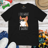 Corgi Dog Themed Clothes & Attire - Gifts for Dog Moms, Dads & Lovers - Funny Canine Tee Shirts For Humans - I Do What I Want T-Shirt - Black