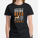 Corgi Dog Themed Clothes - Gifts for Dog Lovers - Canine Tee Shirts For Humans - I Just Want To Drink Beer And Hang With My Dog T-Shirt - Black, Women