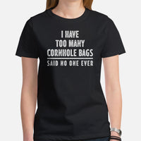 Cornhole T-Shirt - Corn Hole Bags & Board, Bean Bag Toss, Outdoor Yard & Backyard Party Games Gift - I Have Too Many Cornhole Bags Tee - Black, Women