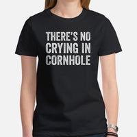 Cornhole T-Shirt - Corn Hole Bags & Board, Bean Bag Toss, Outdoor Yard & Backyard Party Games Gift - There's No Crying In Cornhole Tee - Black, Women