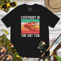 Crawfish, Crayfish, Crawdad & Lobster T-Shirt - Fishing & PFG Tee - Gift for Fisherman - Everybody In The Hot Tub Retro Aesthetic Shirt - Black