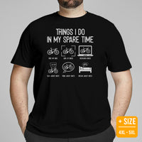 Cycling Gear - Bike Clothes - Biking Attire, Outfits, Apparel - Unique Gifts for Cyclists - Funny Things I Do In My Spare Time T-Shirt - Black, Plus Size
