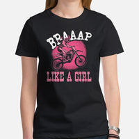 Dirt Motorcycle Gear - Dirt Bike Riding Attire, Clothes - Gifts for Her, Motorbike Riders - Biker Outfits - Funny Braap Like A Girl Tee - Black, Women