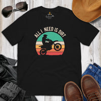 Mx Shirt - Dirt Bike Shirt - Off Roading Shirt - Vintage Motocross Shirt - Gift for Biker, Motorcyclist - Funny All I Need Is Dirt T-Shirt - Black