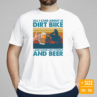 Dirt Motorcycle Gear - Dirt Bike Riding Attire, Clothes - Gifts for Motorbike Riders - Funny All I Care About Is Dirt Bike And Beer Tee - White, Plus Size