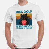Disk Golf Shirt - Frisbee Golf Attire & Apparel - Gift Ideas for Disc Golfer & Cat Lover - Funny Disc Golf Because Murder Is Wrong Tee - White, Men