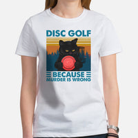 Disk Golf Shirt - Frisbee Golf Attire & Apparel - Gift Ideas for Disc Golfer & Cat Lover - Funny Disc Golf Because Murder Is Wrong Tee - White, Women