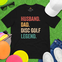 Disk Golf Shirt - Gift for Disc Golfer - Disk Golf Apparel, Disc Golf Attire - Disc Golf T-Shirt - Husband Dad Disc Golf Legend T-Shirt - Black