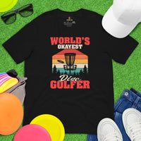 Disk Golf Shirt - Gift for Disc Golfer - Disc Golf Apparel & Attire - Disc Golf T-Shirt - Disk Golf Gifts - World's Okayest Disc Golfer Tee - Black