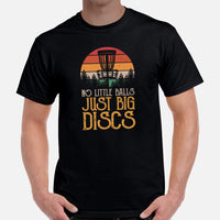 Disk Golf Shirt - Gift for Disc Golfer - Disk Golf Apparel, Disc Golf Attire - Disc Golf T-Shirt - No Little Balls Just Big Discs T-Shirt - Black, Men