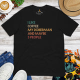 Doberman Dog Themed Clothes & Attire - Gifts for Dog Lovers - Funny Canine Tee Shirts For Humans - I Like Coffee & My Doberman T-Shirt - Black