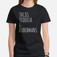 Doberman Dog Themed Clothes & Attire - Gifts for Dog Lovers - Funny Canine Tee Shirts For Humans - Tacos, Tequila And Doberman T-Shirt - Black, Women