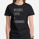 Doberman Dog Themed Clothes & Attire - Gifts for Dog Lovers - Funny Canine Tee Shirts For Humans - Weekends, Coffee & Dobermans T-Shirt - Black, Women