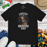 Doberman Dog Themed Clothes - Gifts for Dog Dads & Lovers - Funny Canine Tee Shirts & Outfit For Humans - Coolest Doberman Dad T-Shirt - Black