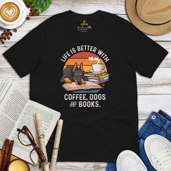 Doberman Dog Themed Clothes - Gifts for Dog Lovers - Canine Tee Shirts For Humans - Life Is Better With Dogs, Books And Coffee T-Shirt - Black