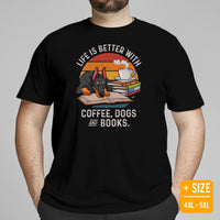 Doberman Dog Themed Clothes - Gifts for Dog Lovers - Canine Tee Shirts For Humans - Life Is Better With Dogs, Books And Coffee T-Shirt - Black, Plus Size