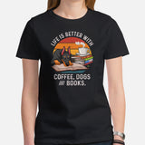 Doberman Dog Themed Clothes - Gifts for Dog Lovers - Canine Tee Shirts For Humans - Life Is Better With Dogs, Books And Coffee T-Shirt - Black, Women