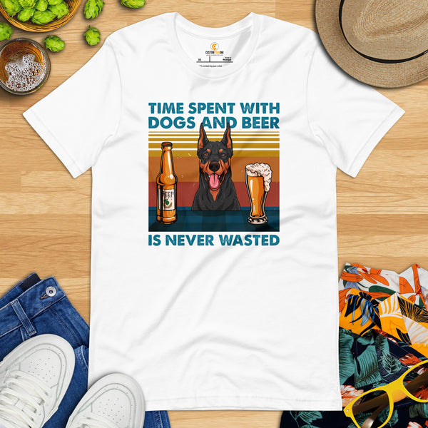 Doberman Dog Themed Clothes - Gifts for Dog Lovers - Canine Tee Shirts For Humans - Time Spent With Dogs & Beer Is Never Wasted T-Shirt - White