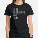 Doberman Dog Themed Clothes - Gifts for Dog Lovers - Funny Canine Tee Shirts For Humans - Coffee, Doberman Mom, Wine, Repeat T-Shirt - Black, Women