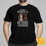 Doberman Dog Themed Clothes - Gifts for Dog Lovers - Funny Canine Tee Shirts For Humans - Easily Distracted By Otters & Dogs T-Shirt - Black, Plus Size