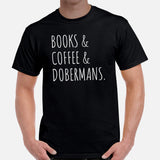 Doberman Dog Themed Clothes - Gifts for Dog Moms, Dads & Lovers - Funny Canine Tee Shirts For Humans - Books, Coffee & Dobermans Shirt - Black, Men