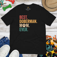 Doberman Dog Themed Clothes - Gifts for Dog Moms & Lovers - Funny Canine Tee Shirts & Outfit For Humans - Best Doberman Mom Ever Shirt - Black