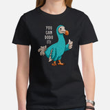 Dodo Motivational Kidcore Aesthetic T-Shirt - Extinct Flightless Bird & Animals, Endangered Species Shirt - You Can Dodo It Shirt - Black, Women