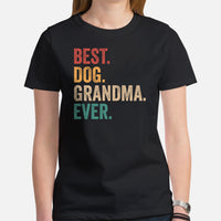 Dog & Canine Themed Clothes & Attire - Cute Dog Tee Shirt & Outfit For Humans - Presents for Dog Moms - Best Dog Grandma Ever T-Shirt - Black, Women