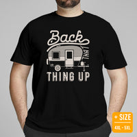 Camping & Hiking Shirt - Presents, Gift Ideas for Campers, RV Owners, Nature Lovers - Happy Camper Tee Shirt - Back That Thing Up T-Shirt - Black, Plus Size
