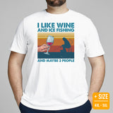 Fishing & PFG Shirt - Gift for Fisherman & Wine Lovers - Performance Fishing Gear - I Like Wine & Ice Fishing & Maybe 3 People Shirt - White, Plus Size