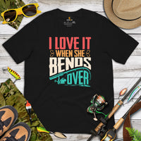 Fishing & PFG T-Shirt - Gift for Fisherman - Bass Masters & Pros Shirt - Master Baiter Shirt - I Love It When She Bends Over Shirt - Black