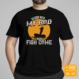 Fishing & PFG T-Shirt - Gift for Fisherman - Bass Masters & Pros Shirt - Master Baiter Tee - So Good With My Rod I Make Fish Come Shirt - Black, Plus Size