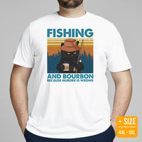 Fishing & PFG T-Shirt - Gift for Fisherman, Wine & Cat Lovers - Grumpy Cat Shirt - Fishing And Bourbon Because Murder Is Wrong Shirt - White, Plus Size