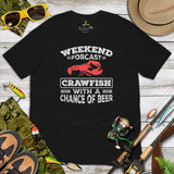 Fishing & PFG T-Shirt - Gift for Fisherman, Beer Lovers - Weekend Forecast Crawfish With A Chance Of Beer Shirt - Crayfish, Crawdad Tee - Black