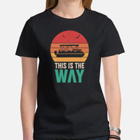 Fishing & Sailing Vacation Shirt, Outfit - Boat Party Attire - Gift for Boat Owner, Boater, Fisherman - Retro This Is The Way T-Shirt - Black, Women