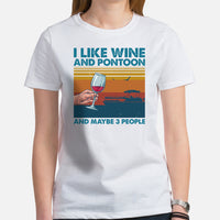 Fishing & Vacation Outfit - Boat Party Attire - Gift for Boat Owner, Boater, Fisherman, Wine Lover - Funny I Like Wine And Pontoon Tee - White, Women