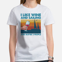 Fishing & Vacation Outfit - Boat Party Attire - Gift for Boat Owner, Boater, Fisherman, Wine Lover - Funny I Like Wine And Sailing Tee - White, Women