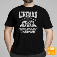 Football Fanatic T-Shirt - Gift Ideas for Football Fans - Game Day Shirt - Lineman Because Brick Wall Isn't An Official Position Shirt - Black, Plus Size