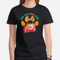 Frenchie Dog Themed Clothes & Attire - Canine Tee Shirts For Humans - Gifts for Dog Moms, Dads & Lovers - Just Stay Paw-sitive T-Shirt - Black, Women