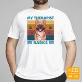 Frenchie Dog Themed Clothes & Attire - Canine Tee Shirts For Humans - Gifts for Dog Moms, Dads & Lovers - My Therapist Barks T-Shirt - White, Plus Size