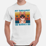 Frenchie Dog Themed Clothes & Attire - Canine Tee Shirts For Humans - Gifts for Dog Moms, Dads & Lovers - My Therapist Barks T-Shirt - White, Men