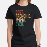 Frenchie Dog Themed Clothes & Attire - Funny Canine Tee Shirts For Humans - Gifts for Dog Lovers - Best Frenchie Mom Ever T-Shirt - Black, Women