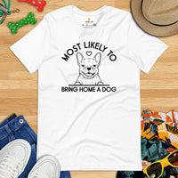 Frenchie Dog Themed Clothes - Canine Tee Shirts For Humans - Gifts for Dog Moms, Dads & Lovers - Most Likely Bring Home A Dog T-Shirt - White