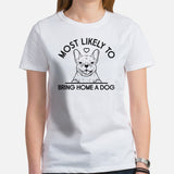 Frenchie Dog Themed Clothes - Canine Tee Shirts For Humans - Gifts for Dog Moms, Dads & Lovers - Most Likely Bring Home A Dog T-Shirt - White, Women